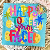 Happy to See your Face