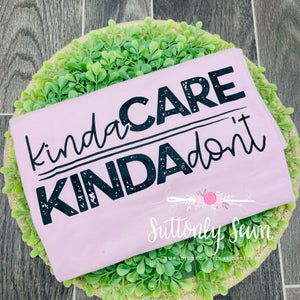 Kinda Care, Kinda don't - medium